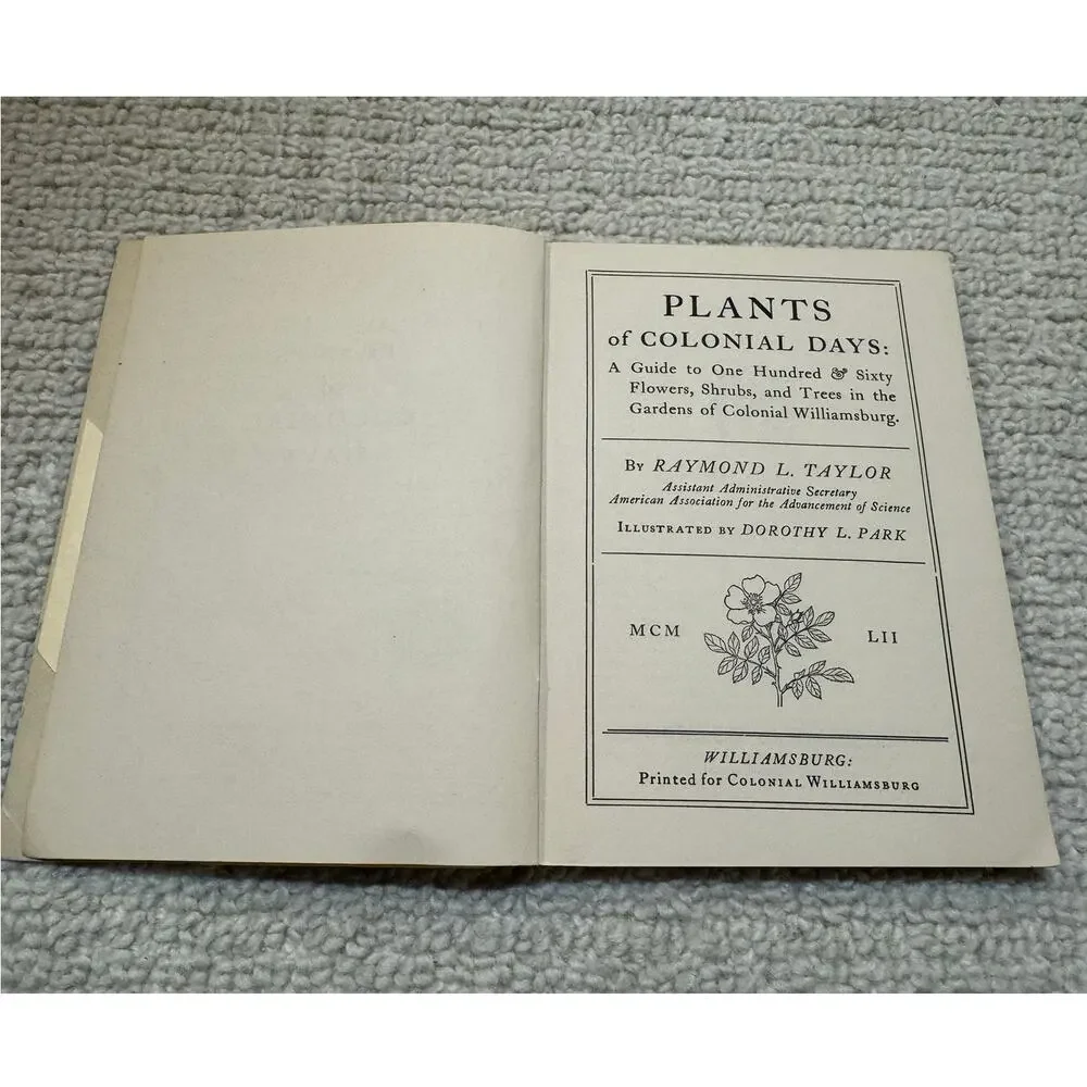 Plants of Colonial Days Raymond L Taylor 1952 1st Edition Dietz Printing HB VTG